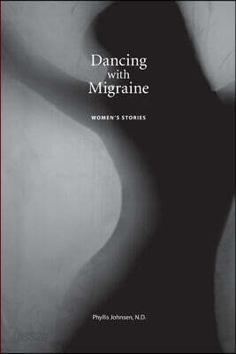Dancing with Migraine: Women's Stories