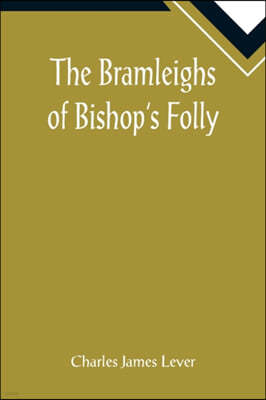 The Bramleighs of Bishop's Folly