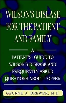 Wilson's Disase for the Patient and Family