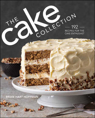 The Cake Collection: Over 100 Recipes for the Baking Enthusiast