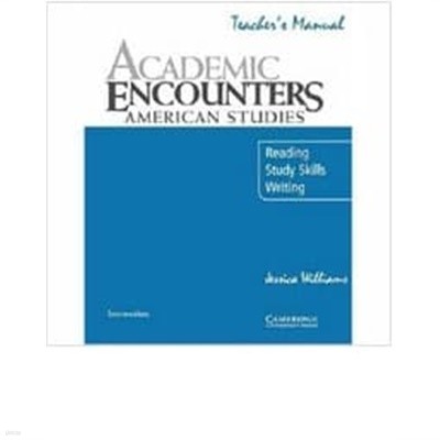 Academic Encounters: American Studies Teacher's Manual : Reading, Study Skills, and Writing 