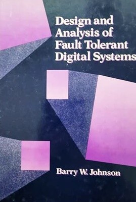 The Design and Analysis of Fault Tolerant Digital Systems (1989)