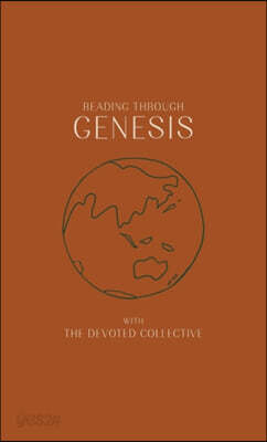 Reading Through Genesis With The Devoted Collective