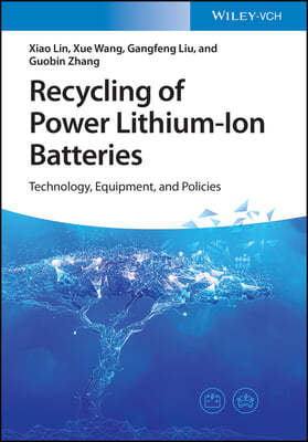 Recycling of Power Lithium-Ion Batteries: Technology, Equipment, and Policies