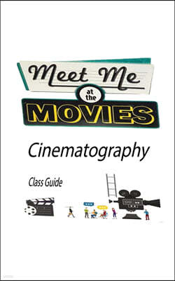 Meet Me at the Movies: Cinematography
