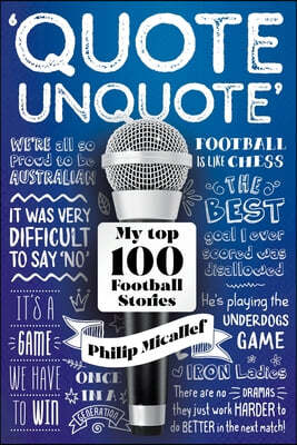 Quote, Unquote: My Top 100 Football Stories
