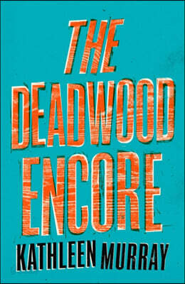 The Deadwood Encore