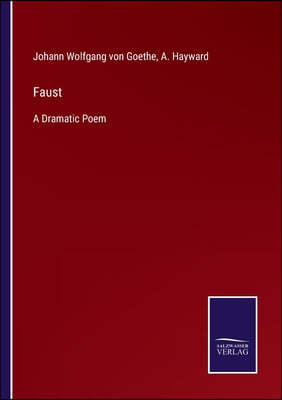 Faust: A Dramatic Poem