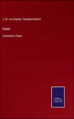 Faust: A Dramatic Poem