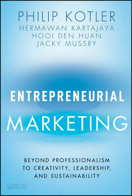 Entrepreneurial Marketing: Beyond Professionalism to Creativity, Leadership, and Sustainability