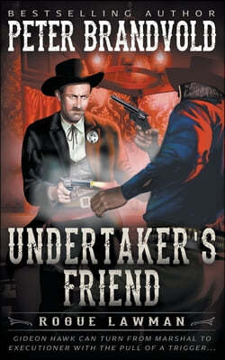 Undertaker's Friend: A Classic Western