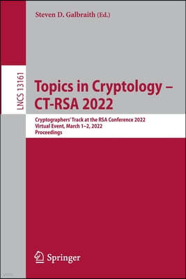 Topics in Cryptology ? CT-RSA 2022