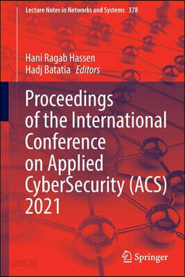 Proceedings of the International Conference on Applied Cybersecurity (Acs) 2021
