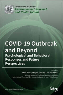 COVID-19 Outbreak and Beyond: Psychological and Behavioral Responses and Future Perspectives
