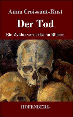 Der Tod: Ein Zyklus von siebzehn Bildern