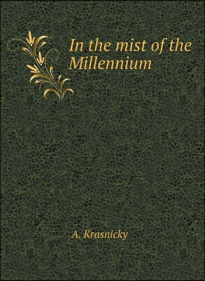 In the mist of the Millennium