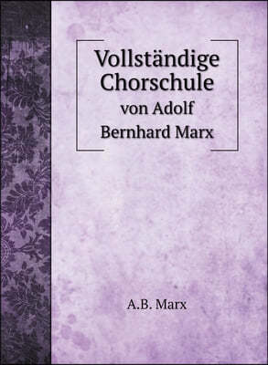 Vollstandige Chorschule