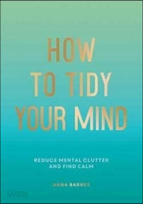 How to Tidy Your Mind