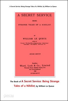 러시아의 비밀 경호국, 허무주의자의 이상한 이야기. The Book of A Secret Service: Being Strange Tales of a Nihilist