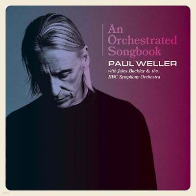 Paul Weller (폴 웰러) - An Orchestrated Songbook With Jules Buckley & The BBC Symphony Orchestra [2LP] 