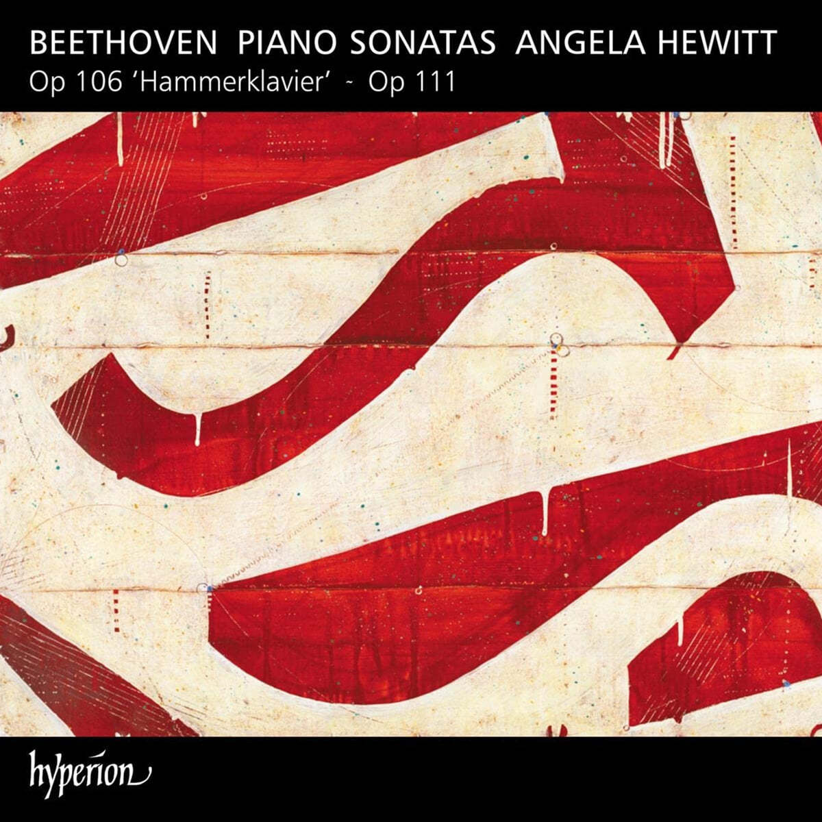 Angela Hewitt 베토벤: 피아노 소나타 9집 - 29번 &#39;함머클라비어&#39;, 32번 - 안젤라 휴이트 (Beethoven: Piano Sonatas Op.106 &#39;Hammerklavier&#39;, Op.111)