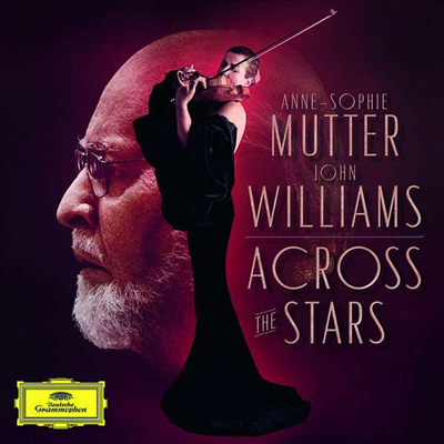   & ȳ   - ũν  Ÿ (John Williams and Anne-Sophie Mutter - Across The Stars)(CD) - Anne-Sophie Mutter