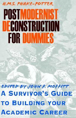 Postmodernist Deconstruction for Dummies