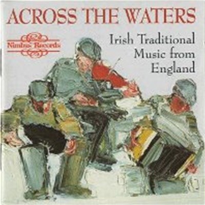 V.A. / Across The Waters - Irish Traditional Music From England ()