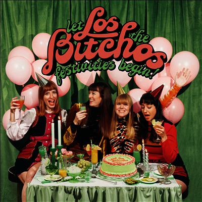 Los Bitchos — Let The Festivities Begin! 앨범 커버