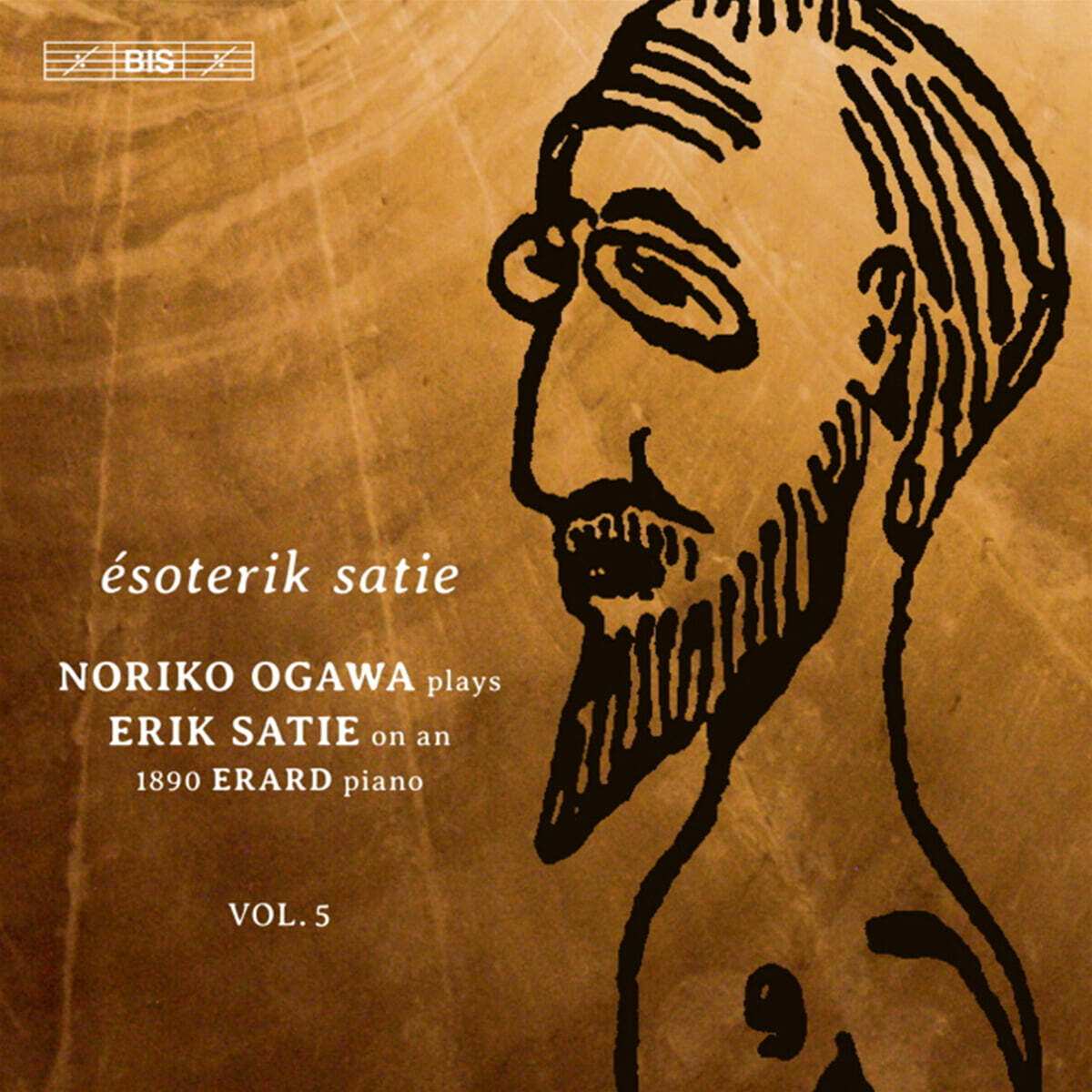 Noriko Ogawa 에릭 사티: 피아노 독주 5집 - 노리코 오가와 (Plays Erik Satie on an 1890 Erard Piano Vol.5 - esoterik satie)