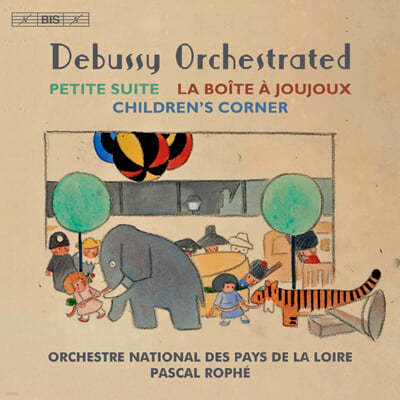Pascal Rophe ߽:  , 峭 ,   (Debussy: Petite Suite, La Boite a Joujoux, Children's Corner) 