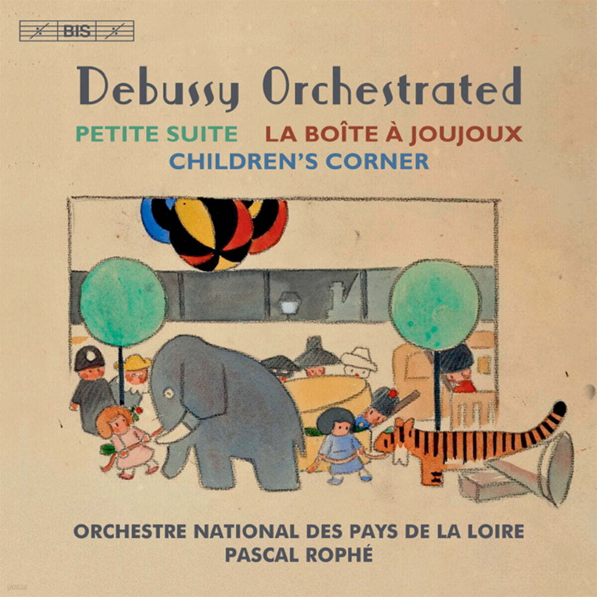 Pascal Rophe 드뷔시: 작은 모음곡, 장난감 상자, 어린이 차지 (Debussy: Petite Suite, La Boite a Joujoux, Children's Corner)