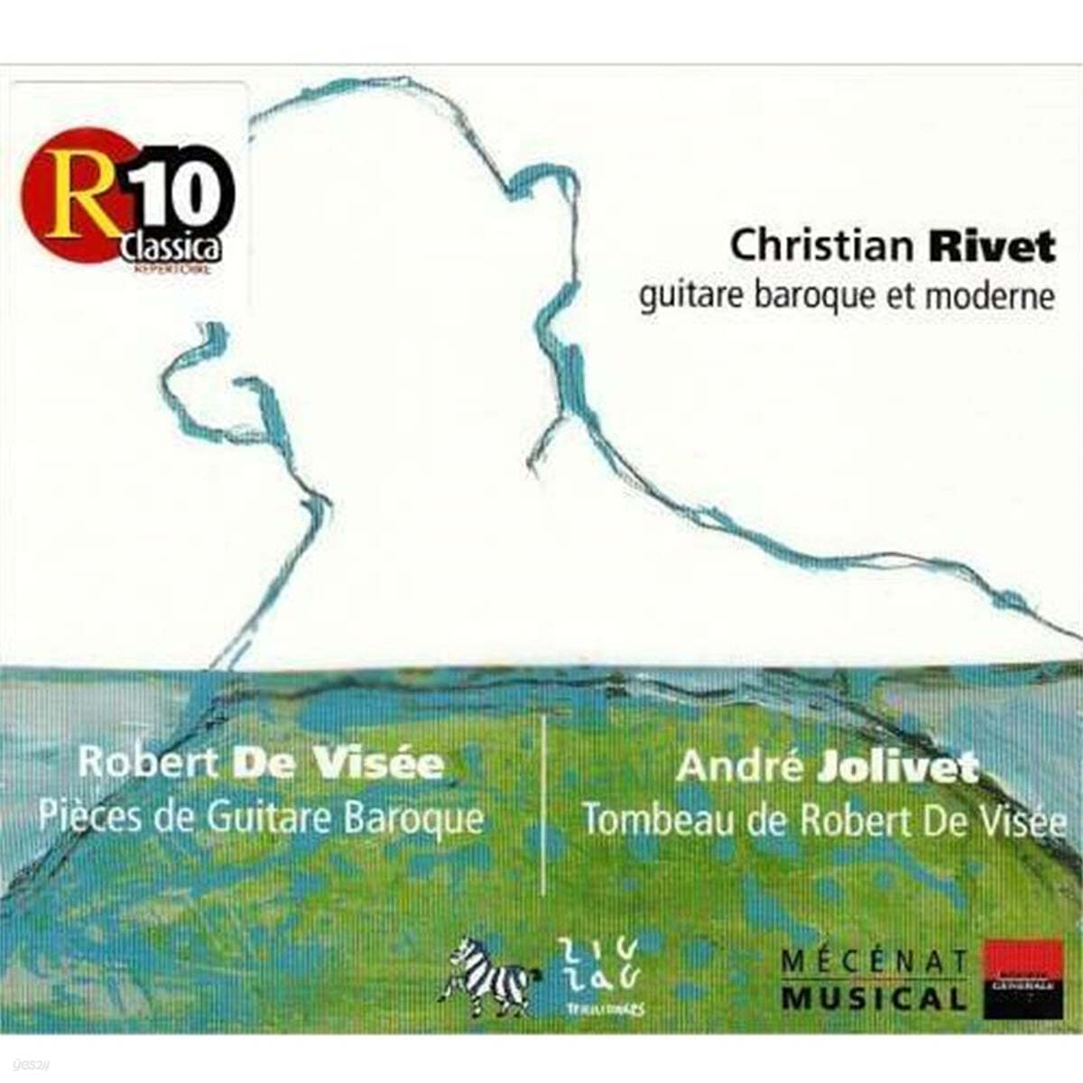 Christian Rivet 로베르 데 비제: 바로크 기타 작품집 / 안드레 졸리베: 로버트 드 비제의 무덤 (Robert de Visee: Guitare baroque et Moderne / Andre Jolivet: Tombeau de Robert De Visee) 