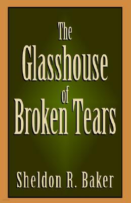 The Glasshouse of Broken Tears