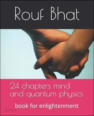 24 chapters mind and quantum physics: book for enlightenment