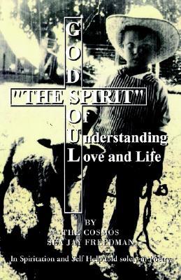 The Spirit of Understanding Love and Life