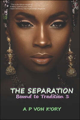Bound To Tradition: The Separation