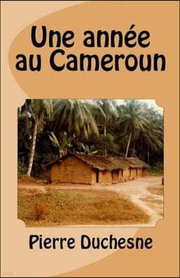 Une annee au Cameroun