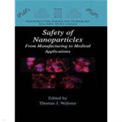 Safety of Nanoparticles: From Manufacturing to Medical Applications (Hardcover)