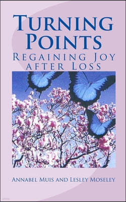 Turning Points: Regaining Joy after Loss