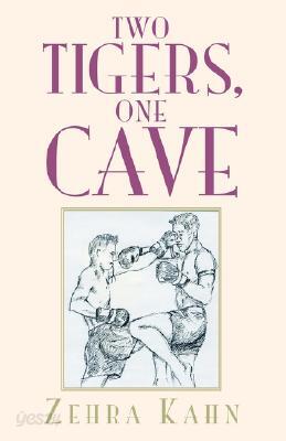 Two Tigers, One Cave