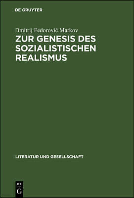 Zur Genesis Des Sozialistischen Realismus: Erfahrungen Und Leistungen Süd- Und Westslawischer Literaturen in Den Zwanziger Und Dreißiger Jahren