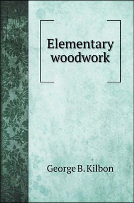 Elementary woodwork