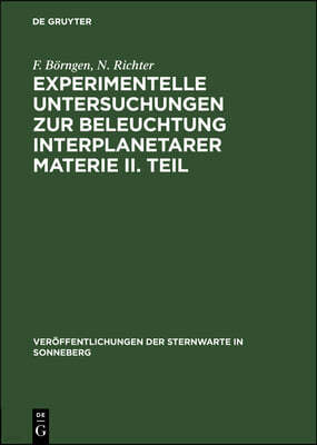 Experimentelle Untersuchungen Zur Beleuchtung Interplanetarer Materie II. Teil: Streuung Und Polarisation Elektromagnetischer Wellen an Wolken Feiner