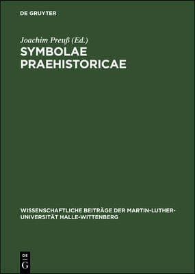 Symbolae Praehistoricae: Festschrift Zum 60. Geburtstag Von Friedrich Schlette