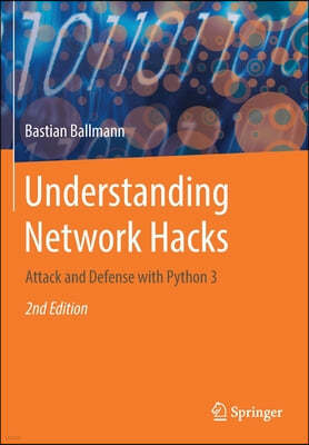 Understanding Network Hacks: Attack and Defense with Python 3