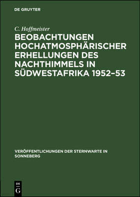 Beobachtungen Hochatmosphärischer Erhellungen Des Nachthimmels in Südwestafrika 1952-53