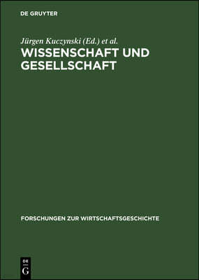 Wissenschaft Und Gesellschaft: Studien Und Essays Über Sechs Jahrtausende