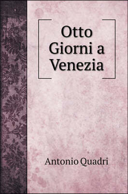 Otto Giorni a Venezia