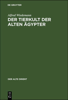 Der Tierkult Der Alten Ägypter